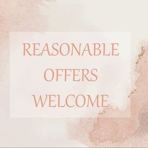 Reasonable Offers Welcome